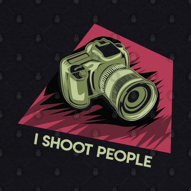 Fun Photo Camera I Shoot People Funny Saying Gift by Fresan